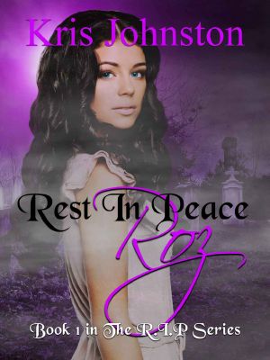 [The R.I.P. Series 01] • Rest in Peace Roz · the R.I.P. Series Book 1